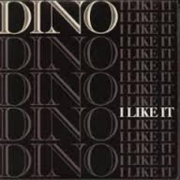 Dino  - I Like It