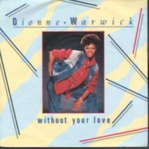 Dionne Warwick - Without Your Love