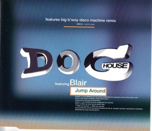 Dog House, Blair - Jump Around
