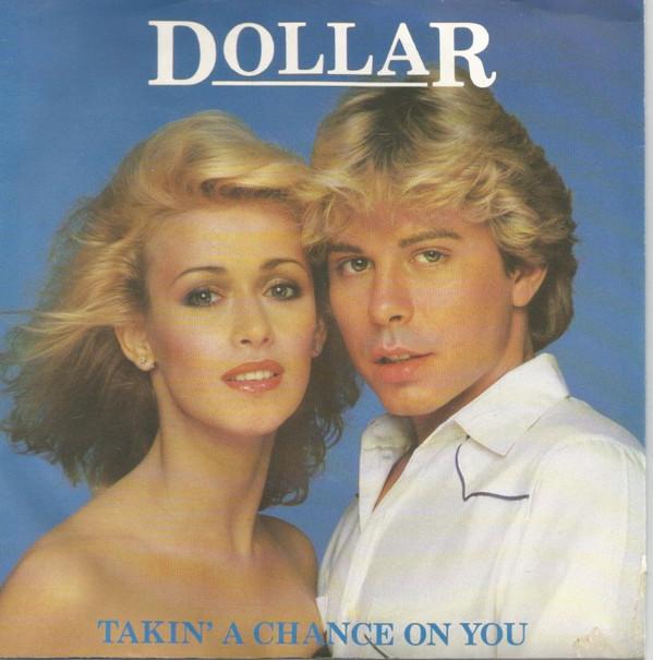 Dollar - Takin' A Chance On You