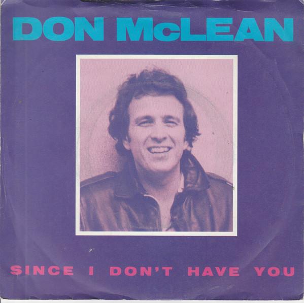Don McLean - Since I Don't Have You