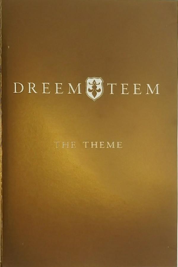 Dreem Teem - The Theme