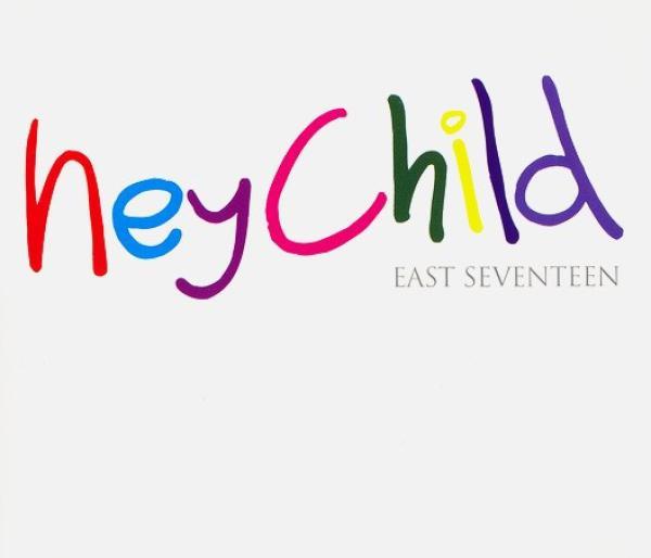 East 17 - Hey Child