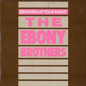 Ebony Brothers - Brighten Up Your Night
