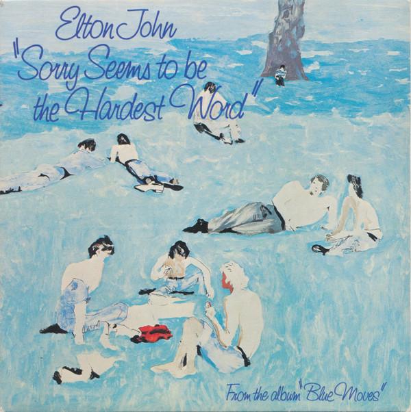 Elton John - Sorry Seems To Be The Hardest Word
