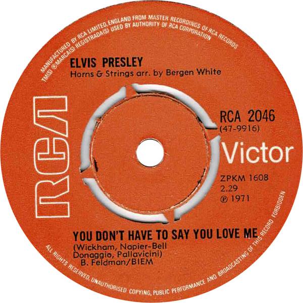 Elvis Presley - You Don't Have To Say You Love Me / Patch It Up