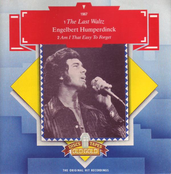 Engelbert Humperdinck - The Last Waltz / Am I That Easy To Forget