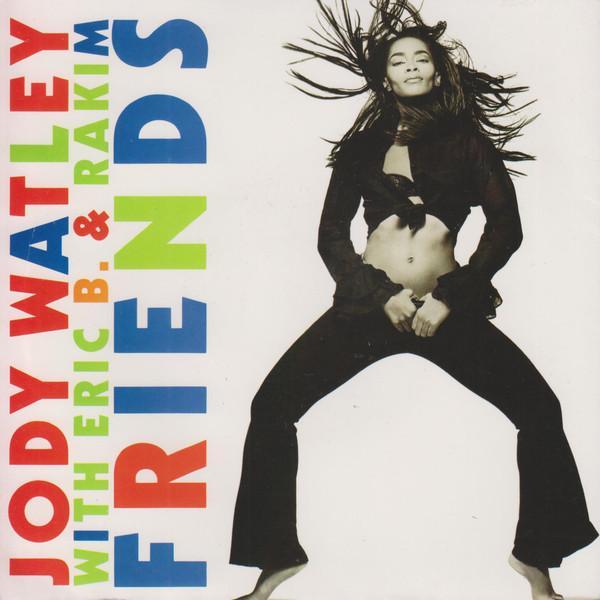 Eric B. & Rakim, Jody Watley - Friends