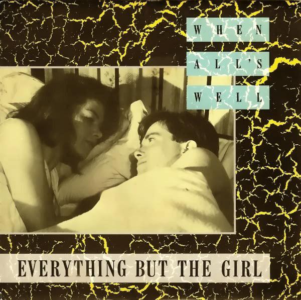 Everything But The Girl - When All's Well