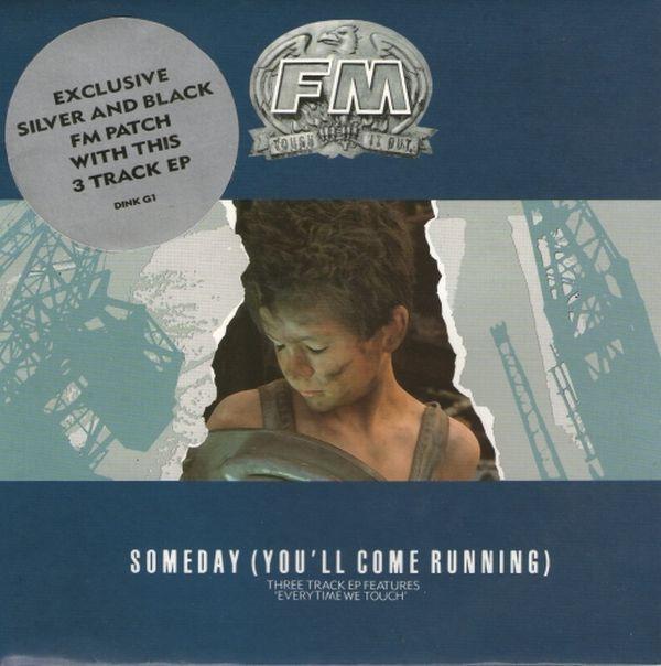 FM (6) - Someday (You'll Come Running)
