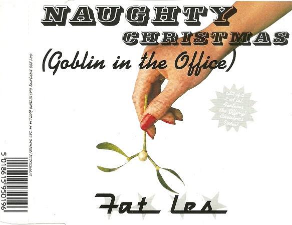 Fat Les - Naughty Christmas (Goblin In The Office)