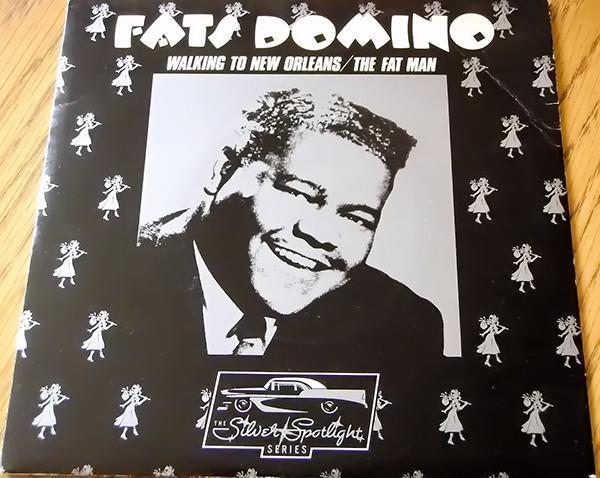 Fats Domino - Walking To New Orleans / The Fat Man