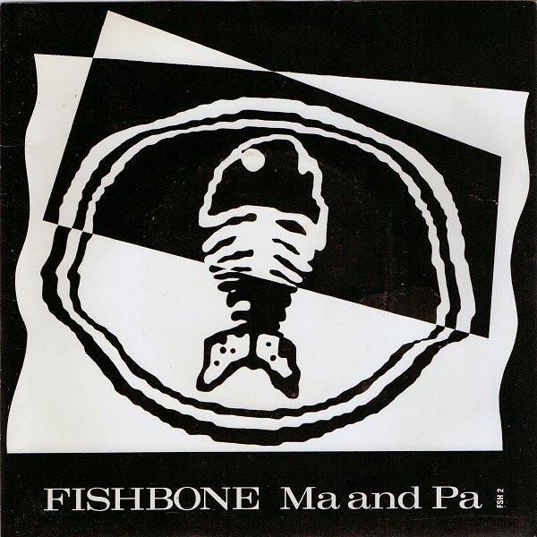 Fishbone - Ma And Pa