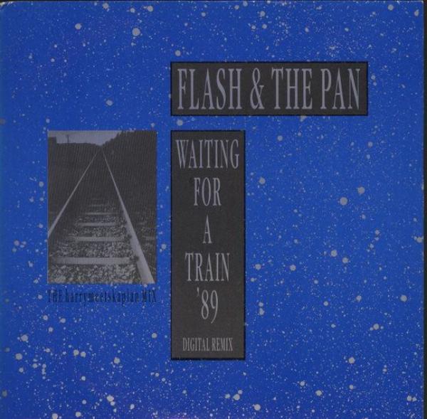 Flash & The Pan - Waiting For A Train '89 (Digital Remix)
