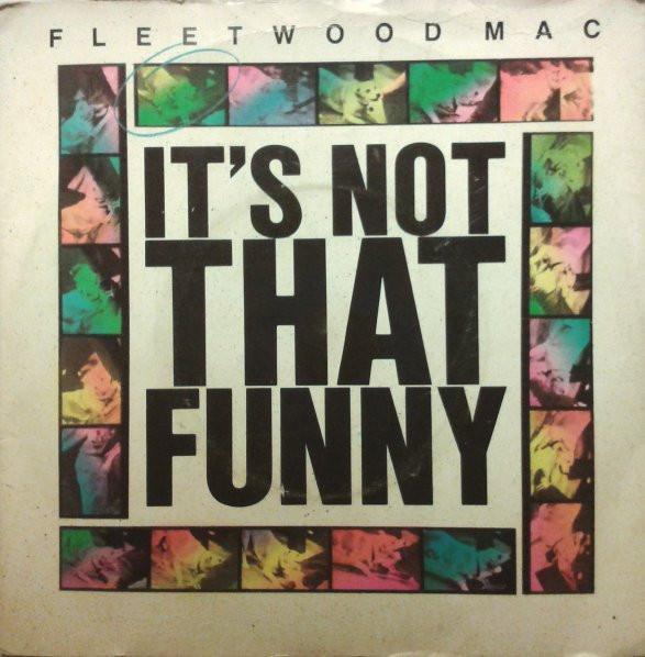 Fleetwood Mac - It's Not That Funny