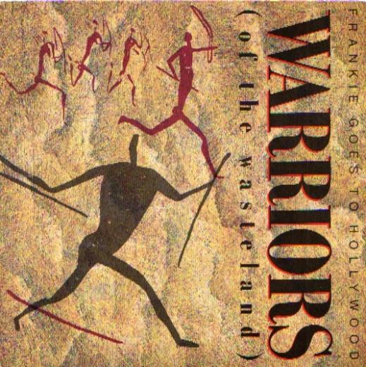 Frankie Goes To Hollywood - Warriors (Of The Wasteland)