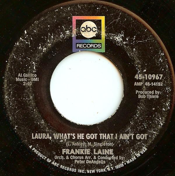 Frankie Laine - Laura, What's He Got That I Ain't Got / Sometimes (I Just Can't Stand You)