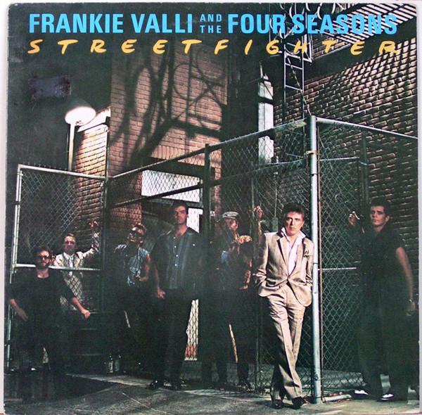Frankie Valli, The Four Seasons - Streetfighter