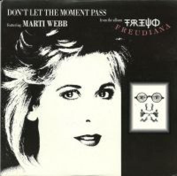 Freudiana, Marti Webb - Don't Let The Moment Pass