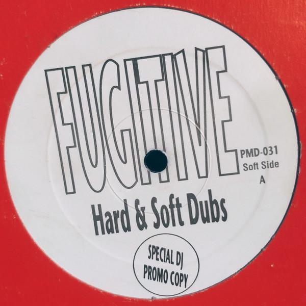 Fugitive (2) - Hard & Soft Dubs