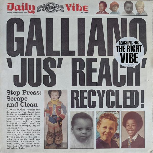 Galliano - Jus' Reach Recycled !