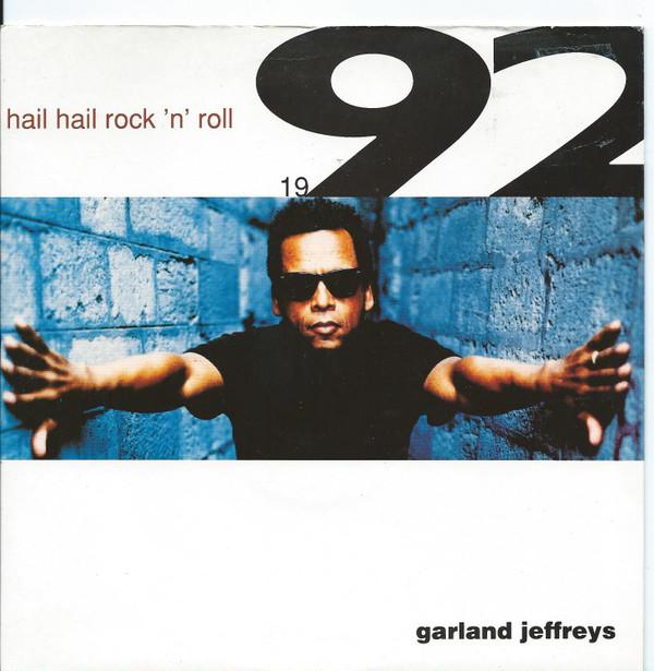 Garland Jeffreys - Hail Hail Rock 'N' Roll 1992