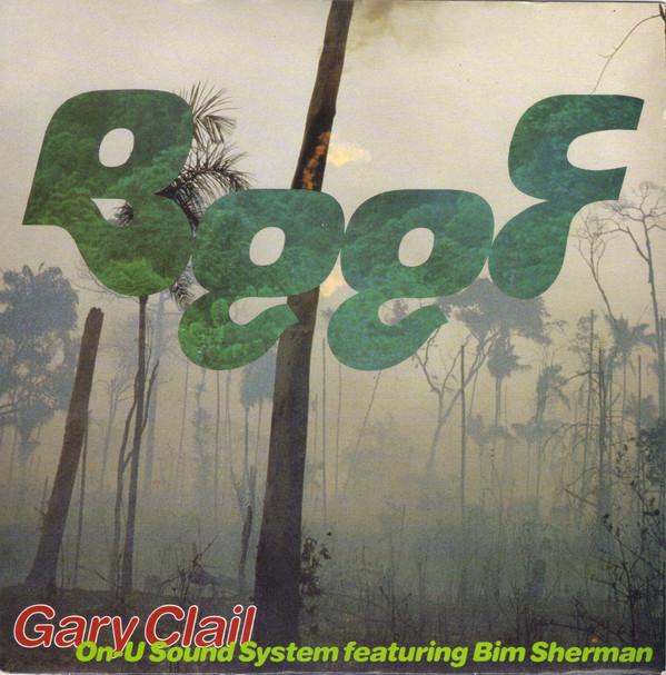 Gary Clail & On-U Sound System, Bim Sherman - Beef