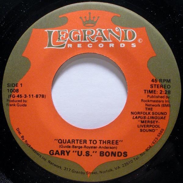 Gary U.S. Bonds - Quarter To Three / Where Did The Naughty Girl Go?