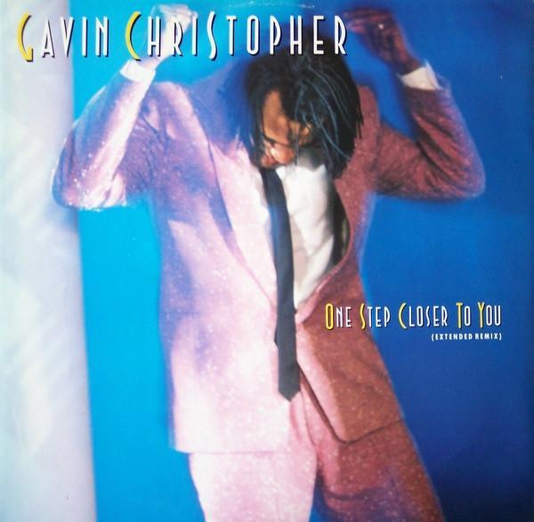 Gavin Christopher - One Step Closer To You