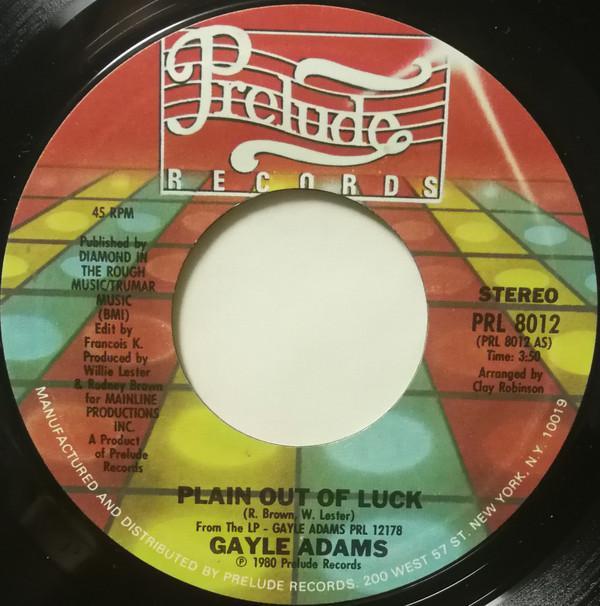 Gayle Adams - Plain Out Of Luck / Stretch' In Out