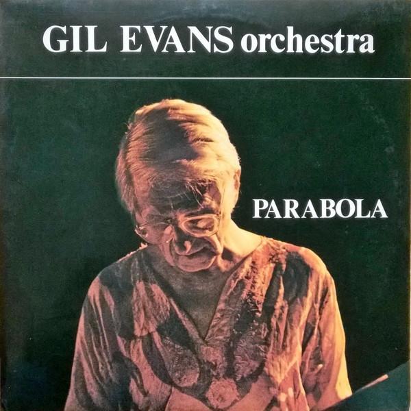 Gil Evans And His Orchestra - Parabola