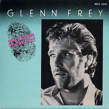 Glenn Frey - You Belong To The City