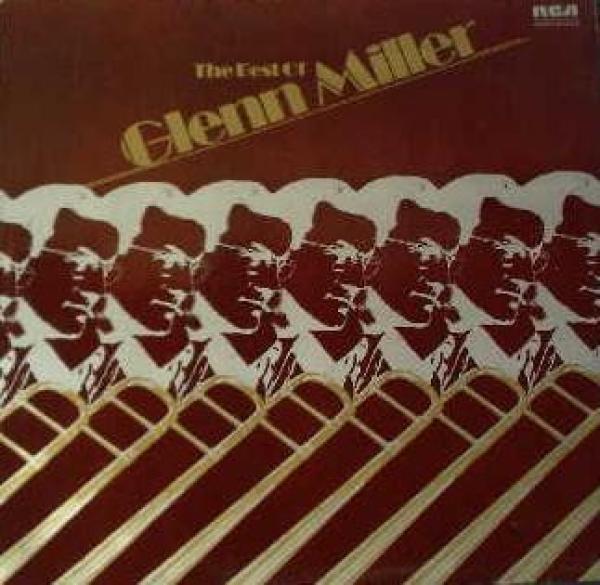 Glenn Miller - The Best Of Glenn Miller
