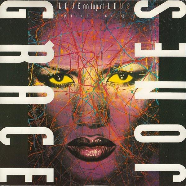 Grace Jones - Love On Top Of Love (Killer Kiss)