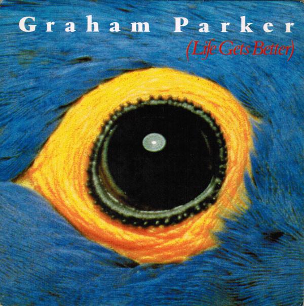 Graham Parker - Life Gets Better