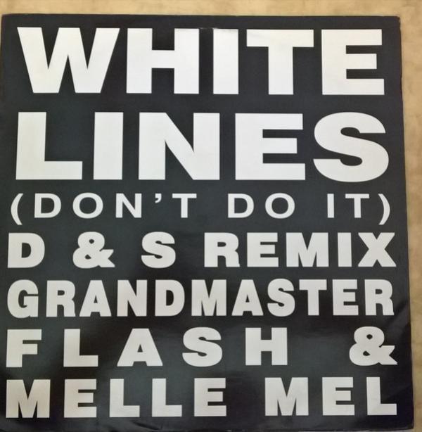 Grandmaster Flash & Melle Mel, Serge Ramaekers & Dominic Sas - White Lines (Don't Do It) / Hey Hey