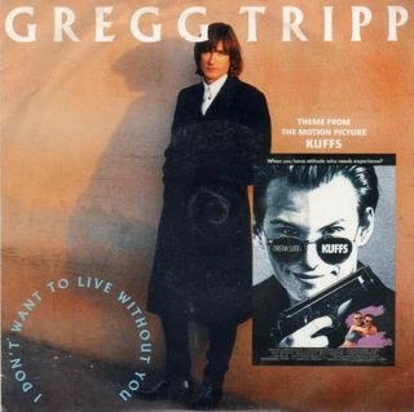 Gregg Tripp - I Don't Want To Live Without You