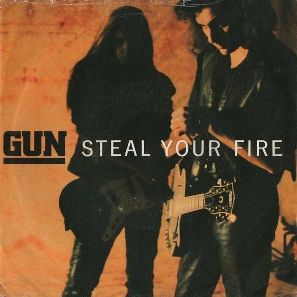 Gun  - Steal Your Fire