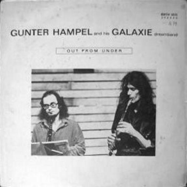 Gunter Hampel, Galaxie Dream Band - Out From Under