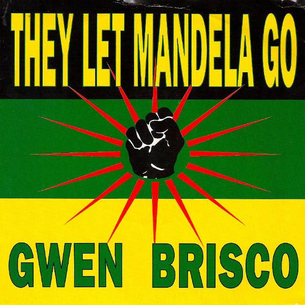 Gwen Brisco - They Let Mandela Go