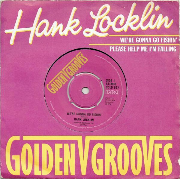 Hank Locklin - We're Gonna Go Fishin' / Please Help Me I'm Falling