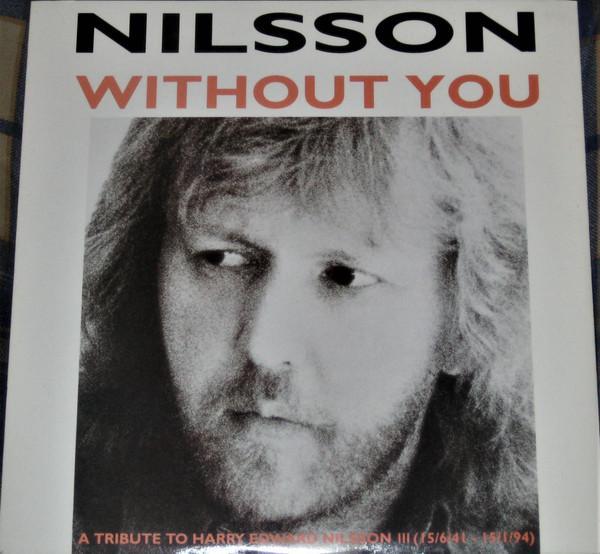 Harry Nilsson - Without You - A Tribute To Harry Edward Nilsson III (15/6/41 - 15/1/94)