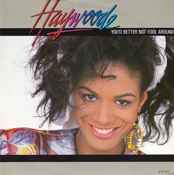 Haywoode - You'd Better Not Fool Around
