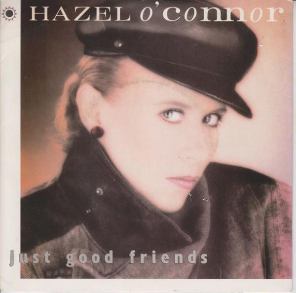 Hazel O'Connor - Just Good Friends