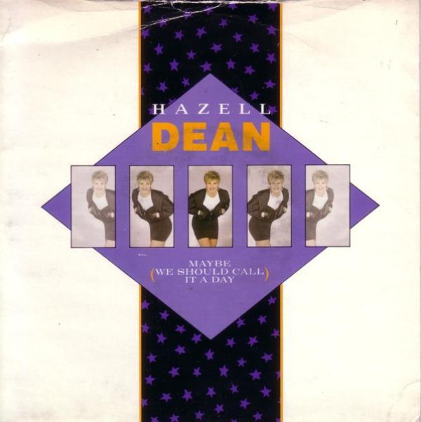 Hazell Dean - Maybe (We Should Call It A Day)