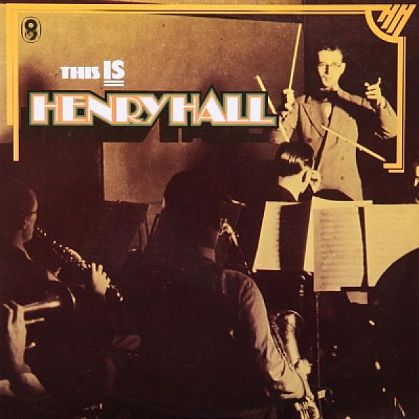 Henry Hall - This Is Henry Hall