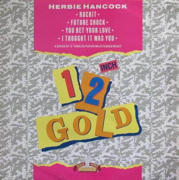 Herbie Hancock - Rock It / Future Shock