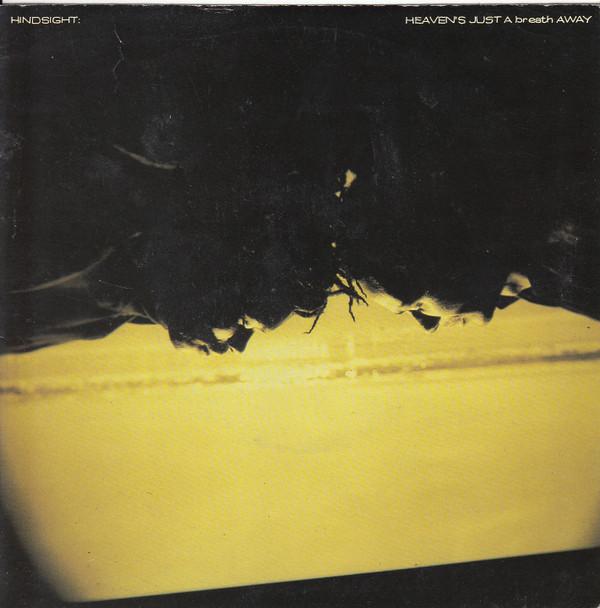 Hindsight (3) - Heaven`s Just A Breath Away
