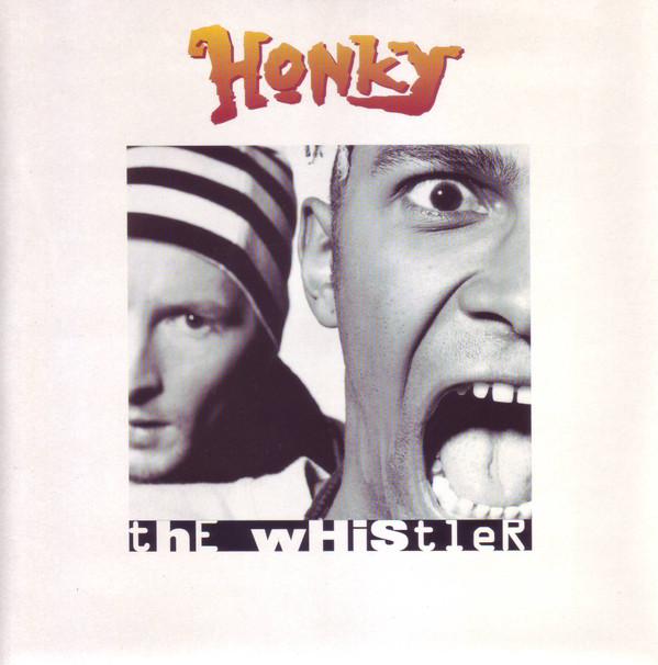Honky - The Whistler