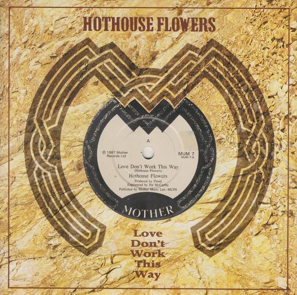 Hothouse Flowers - Love Don't Work This Way